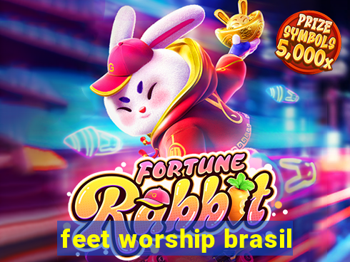 feet worship brasil